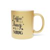 15592054712063831407_2048.jpeg Coffee Is a Hug in a Mug – Metallic Coffee Cup (Gold or Silver)